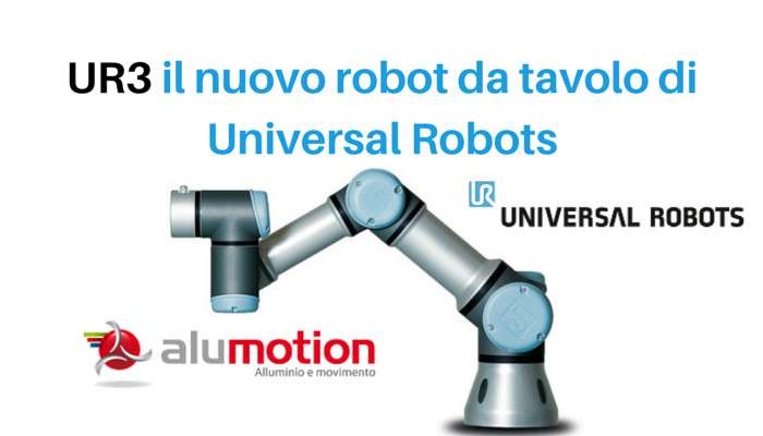 UR 3 il nuovo robot da tavolo di Universal Robots