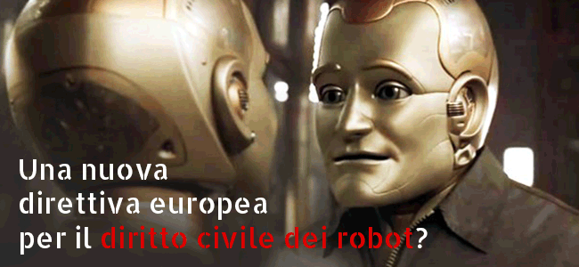 Una nuova direttiva europea per il diritto civile dei robot