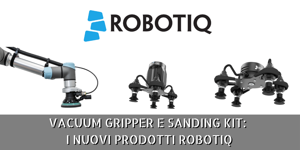 Vacuum Gripper e Sanding Kit i nuovi tools Robotiq