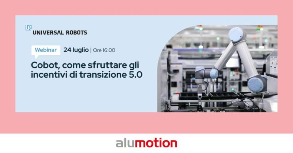 webinar universal robots industria 5.0 transizione 24 luglio 2024
